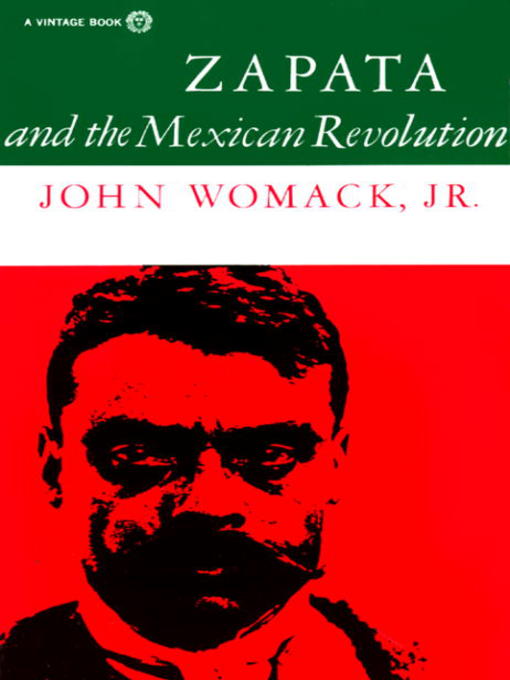 Title details for Zapata and the Mexican Revolution by John Womack - Available